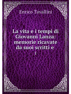 La vita e i tempi di Giovanni Lanza