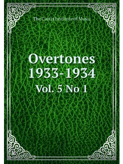 Overtones 1933-1934. Vol. 5 No 1