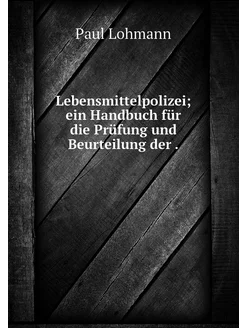 Lebensmittelpolizei ein Handbuch für