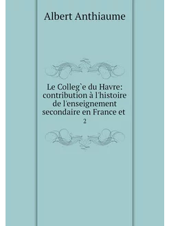 Le Colleg̀e du Havre contribution à