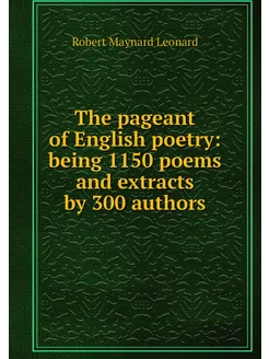 The pageant of English poetry being