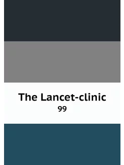 The Lancet-clinic. 99