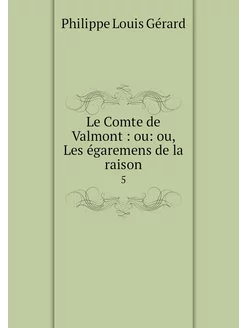 Le Comte de Valmont ou ou, Les éga