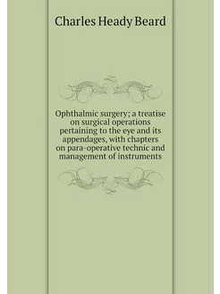 Ophthalmic surgery a treatise on sur