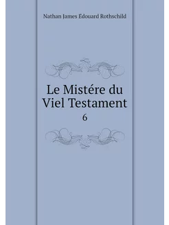 Le Mistére du Viel Testament. 6