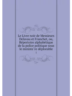 Le Livre noir de Messieurs Delavau et