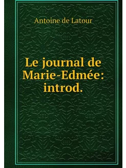 Le journal de Marie-Edmée introd