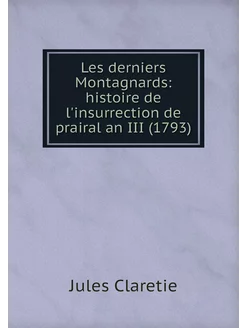 Les derniers Montagnards histoire de