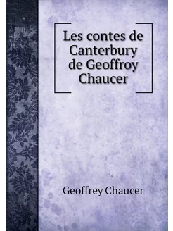 Les contes de Canterbury de Geoffroy