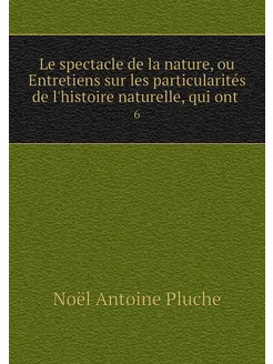 Le spectacle de la nature, ou Entreti