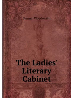 The Ladies' Literary Cabinet