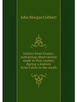 Letters from France containing obser