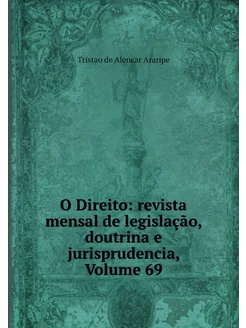 O Direito revista mensal de legislaç