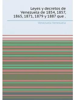 Leyes y decretos de Venezuela de 1854, 1857, 1865, 1