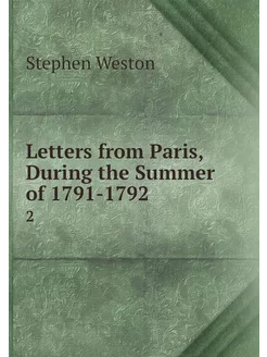 Letters from Paris, During the Summer