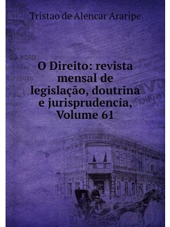 O Direito revista mensal de legislaç