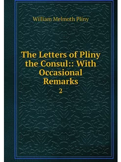 The Letters of Pliny the Consul Wit