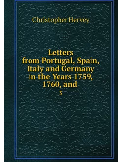 Letters from Portugal, Spain, Italy a