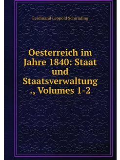 Oesterreich im Jahre 1840 Staat und