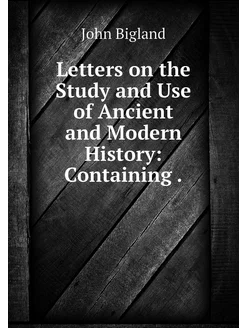 Letters on the Study and Use of Ancie