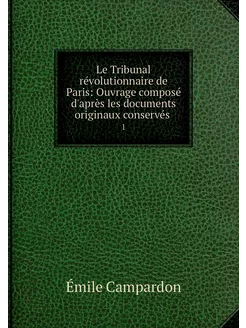 Le Tribunal révolutionnaire de Paris