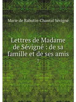 Lettres de Madame de Sévigné de s