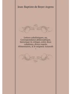 Lettres cabalistiques, ou, Correspond