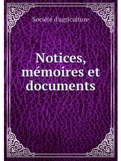 Notices, mémoires et documents