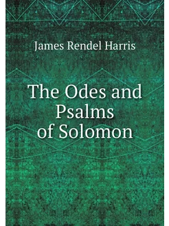 The Odes and Psalms of Solomon