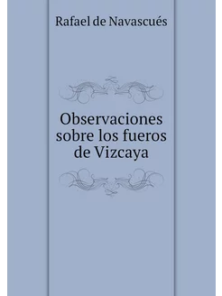 Observaciones sobre los fueros de Viz