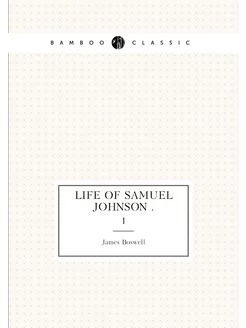 Life of Samuel Johnson . 1