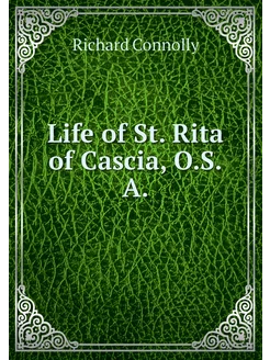 Life of St. Rita of Cascia, O.S.A