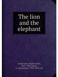 The lion and the elephant