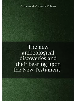 The new archeological discoveries and