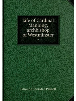 Life of Cardinal Manning, archbishop