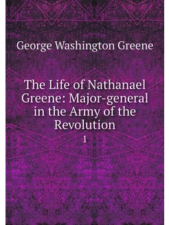 The Life of Nathanael Greene Major-g