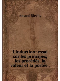 L'induction essai sur les principes