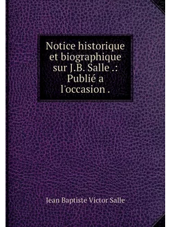 Notice historique et biographique sur