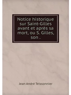 Notice historique sur Saint-Gilles av