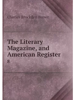 The Literary Magazine, and American R