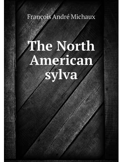 The North American sylva