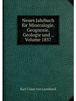 Neues Jahrbuch für Mineralogie, Geogn