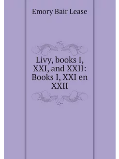 Livy, books I, XXI, and XXII Books I