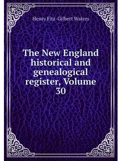 The New England historical and geneal