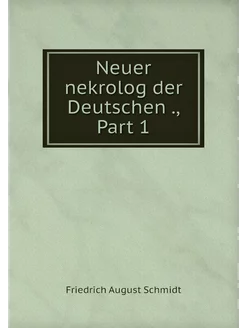 Neuer nekrolog der Deutschen, Part 1