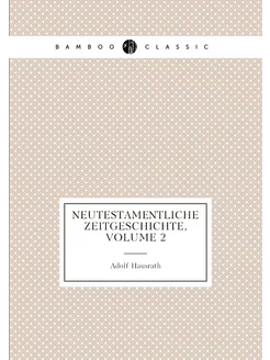 Neutestamentliche Zeitgeschichte, Volume 2