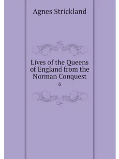 Lives of the Queens of England from t