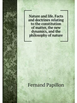 Nature and life. Facts and doctrines