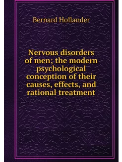 Nervous disorders of men the modern