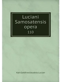 Luciani Samosatensis opera. 110